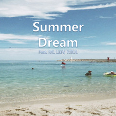 Summer Dream(Feat. Nil LEEV, Rieul)