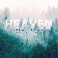 Heaven By Drew Jacobs
