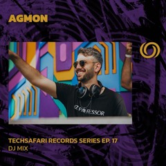 Agmon @ Techsafari records series EP.17 DJ mix