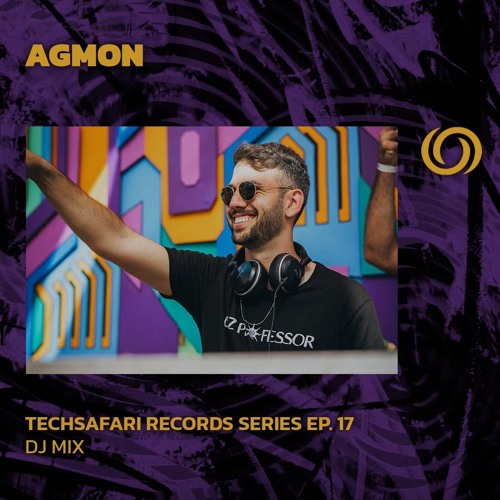 Agmon @ Techsafari records series EP.17 DJ mix