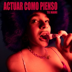 Actuar Como Pienso