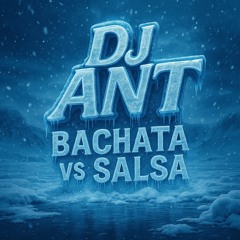 DJ ANT'S Bachata Vs Salsa NOV Mix 2025