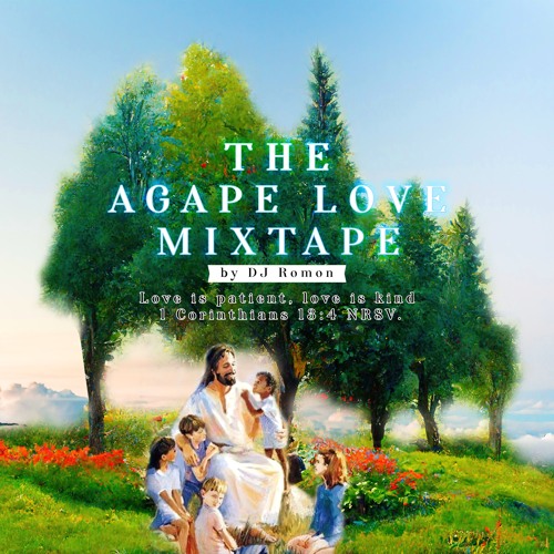 THE AGAPE LOVE MIXTAPE VOLUME 1
