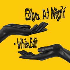 Ellora At Night - White Lie Edit