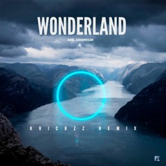Axel Johansson - Wonderland (Krickzz Remix)