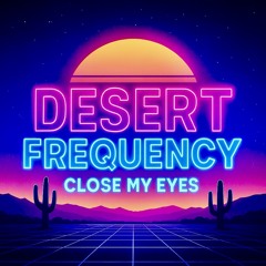 Close My Eyes (Single)