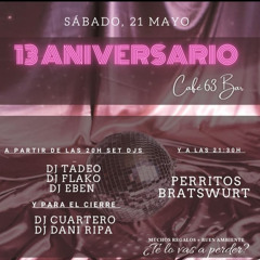 Dj Cuartero - Cierre 13 aniversario bar 63