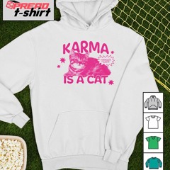 Karma is a Cat shirt