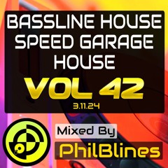 Bassline House | Speed Garage | House - Vol 42