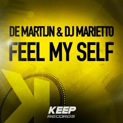 De Martijn & Dj Marietto - Feel My Self