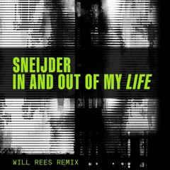 Sneijder - In and out of my life (Will Rees Remix) [Afterdark] OUT NOW