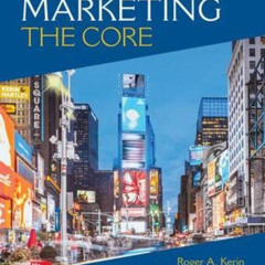 [GET] EPUB 📮 Marketing: The Core by  Roger Kerin &  Steven Hartley [EPUB KINDLE PDF