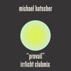 prevail (irrlicht clubmix) (excerpt) – out now on Spotify, iTunes …