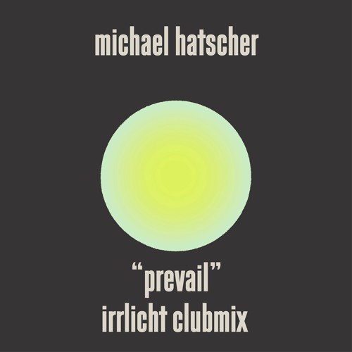 prevail (irrlicht clubmix) (excerpt) – out now on Spotify, iTunes …