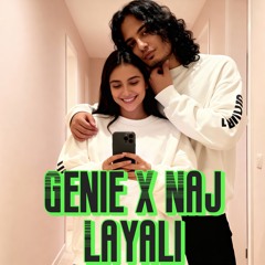 Genie X Naj -Layali |  ليالي