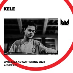 Kele @ Daad Gathering 2024 | Am/Beach
