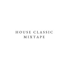 House classic Mixtape