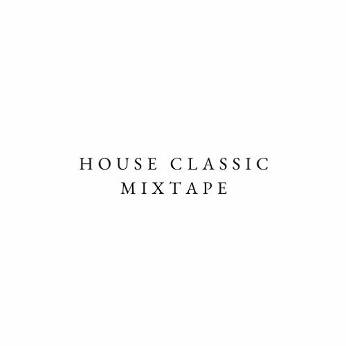 House classic Mixtape