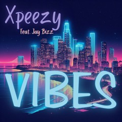 Vibes Feat. Jay Bizz