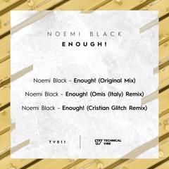 Noemi Black - Enough! (Cristian Glitch Remix)