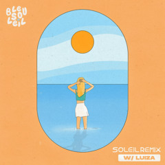 Bleu Soleil & Luiza - Soleil Bleu (KOVA Remix)
