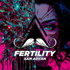 Sam Advan - Fertility (Original Mix) [MUSTACHE CREW RECORDS]