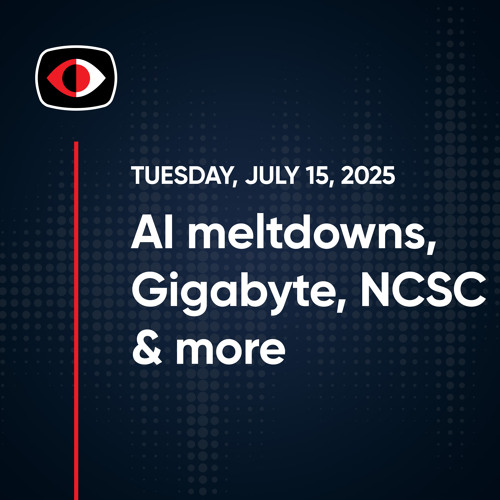 AI meltdowns, Gigabyte, NCSC, Rowhammer, Gravity Form, Grok, AsyncRat, Josh Marpet... - SWN #494