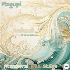 𝐏𝐑𝐄𝐌𝐈𝐄𝐑𝐄: Magupi - Ankadi (feat.Braima Galissa   St.Ego Remix) [Camel VIP Records]