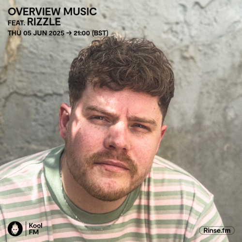 Overview Music w/ Rizzle - Kool FM | 05/06/25