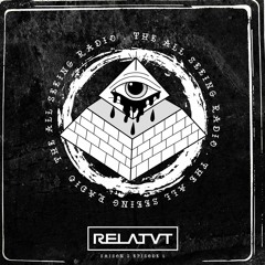 The All Seeing Radio S2 EP 1 : RELATVT