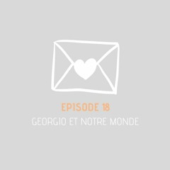 Message privé 18 - Georgio et notre monde