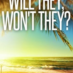 +READ#% Will They, Won't They? by V.C. Archerly
