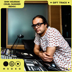 GIFT TRACK | - Ohm Hourani - Cruel Summer