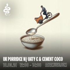 UK Porridge w/ Oaty G & Cement Gogo - Aaja Channel 2 - 10 03 24