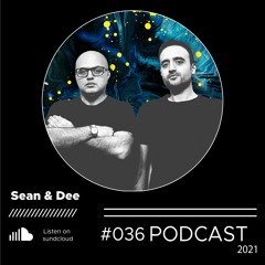 Sean & Dee - Podcast 036 - February 2021 - FREE DOWNLOAD