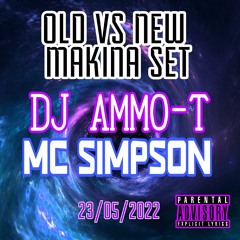 DJ AMMO T MC SIMPSON Old vs New MAKINA 23/05/2022