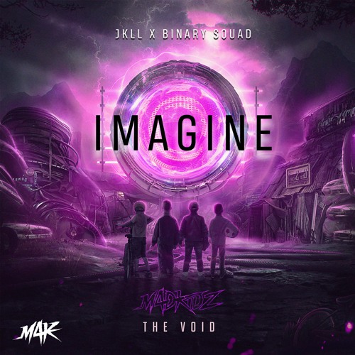 M4DKIDZ - Imagine (Jkll x Binary Squad) FREE DL