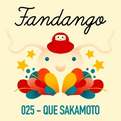 FANDANGO MIX 025 - Que Sakamoto