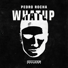 Pedro Rocha (BR) - Whatup (Original Mix)