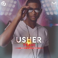 Usher - Yeah (Eddie G & Malyx Remix) Extended Mix In Download