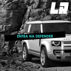 Luan Pereira - ENTRA NA DEFENDER (Dj Lucas Rocha Remix)