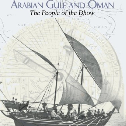 [VIEW] KINDLE 💞 Seafaring in the Arabian Gulf and Oman: People of the Dhow (Kegan Pa