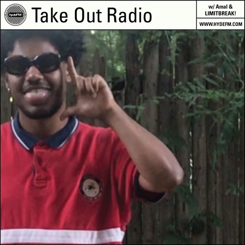 Take Out Radio w/ Amal & Guest LIMITBREAK! | Live on hydeFM | 09/11/20