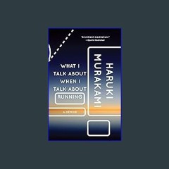 {DOWNLOAD} 📖 What I Talk About When I Talk About Running: A Memoir (Vintage International), Book C