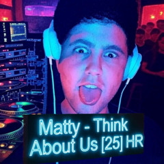 Matty - Think About Us [25] HR