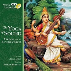 VIEW KINDLE √ Yoga of Sound: Kirtans from the Sacred Forest by  Agni Deva KINDLE PDF