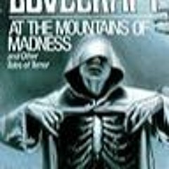 Read At the Mountains of Madness and Other Tales of Terror Author H.P. Lovecraft FREE [eBook]
