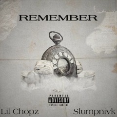 Remember (Ft. Slumpnivk)