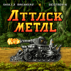 Skullz Breakerz feat Destroy K - Attack Metal