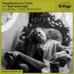 TangoKanto á La Turka - Ipek Ipekcioglu - 19 Dec 2024